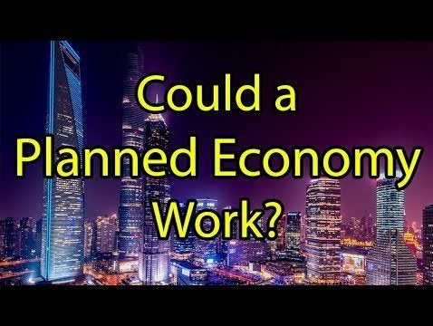 Could A Planned Economy Work?